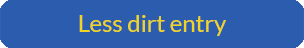 Less Dirt Entry