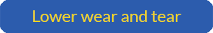 Lower Wear And Tear
